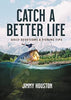 Catch A Better Life